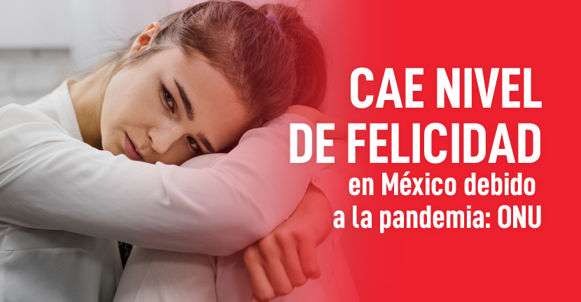 imagen del articulo Cae nivel de felicidad en México debido a la pandemia: ONU